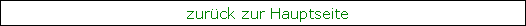 zur�ck zur Hauptseite