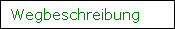 Wegbeschreibung