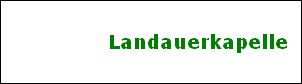 Landauerkapelle